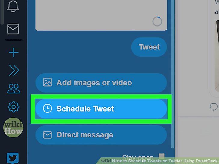 How To Schedule Tweets On Twitter Using Tweetdeck 12 Steps How To Schedule Tweets On Twitter Using Tweetdeck 12 Steps